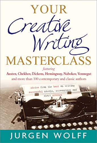Your Creative Writing Masterclass: featuring Austen, Chekhov, Dickens, Hemingway, Nabokov, Vonnegut, and more than 100 Contemporary and Classic Authors von Nicholas Brealey Publishing