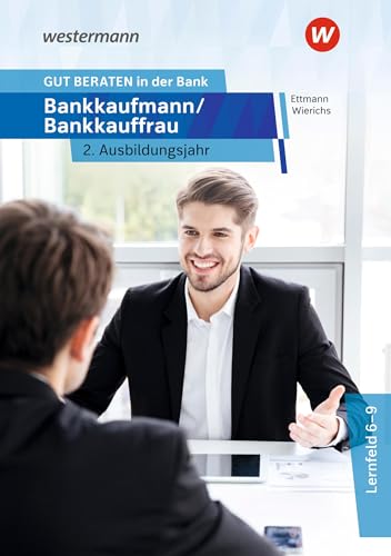 GUT BERATEN in der Bank: Bankkaufmann / Bankkauffrau 2. Ausbildungsjahr Schulbuch von Westermann Berufliche Bildung