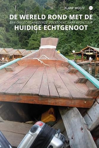 De wereld rond met de huidige echtgenoot: Een ongeorganiseerde zoektocht naar avontuur De wereld rond met de huidige echtgenoot: Een ongeorganiseerde zoektocht naar avontuur von Uitgeverij Boekscout