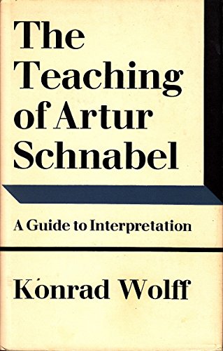Teaching of Artur Schnabel: A Guide to Interpretation