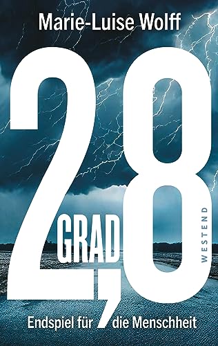 2,8 Grad: Endspiel für die Menschheit