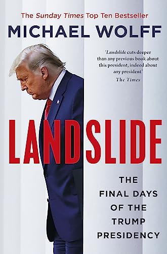 Landslide: The Final Days of the Trump Presidency von Little, Brown Book Group