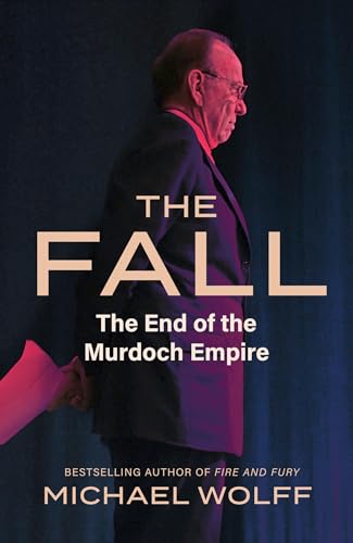The Fall: The End of the Murdoch Empire (NULL)