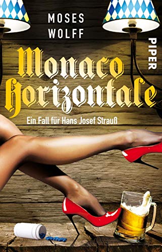 Monaco Horizontale (Monaco-Krimis 3): Ein Fall für Hans Josef Strauß