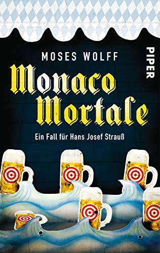 Monaco Mortale (Monaco-Krimis 1): Ein Fall für Hans Josef Strauß