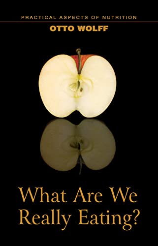 What Are We Really Eating?: Practical Aspects of Nutrition from the Perspective of Spiritual Science (Mercury Press) von Mercury Press (Canada)