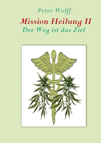 Mission Heilung II: Der Weg ist das Ziel