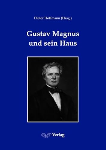 Gustav Magnus und sein Haus