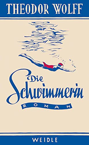 Die Schwimmerin: Roman aus der Gegenwart von Weidle