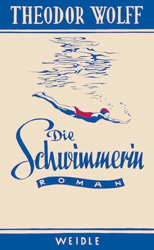 Die Schwimmerin: Roman aus der Gegenwart von Weidle