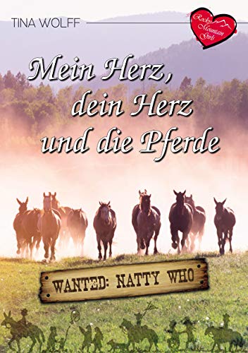 Mein Herz, dein Herz und die Pferde: Wanted: Natty Who (Rocky Mountain Girls)