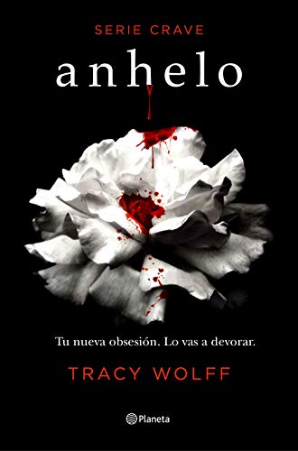 Anhelo (Serie Crave 1) (Planeta Internacional, Band 1)