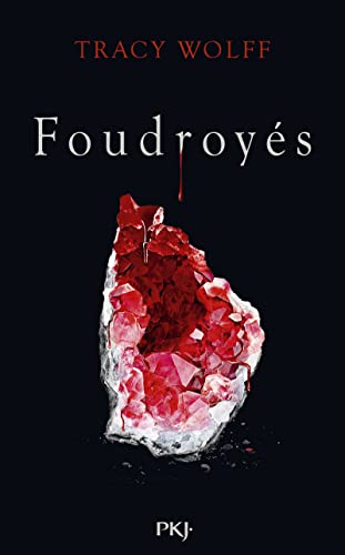 Assoiffés - tome 02 : Foudroyés (2): Tome 2, Foudroyés