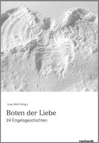 Boten der Liebe: 24 Engelsgeschichten