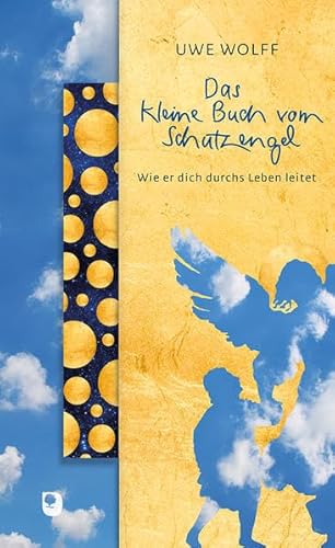 Das kleine Buch vom Schutzengel: Wie er dich durchs Leben leitet (Präsente Premium)