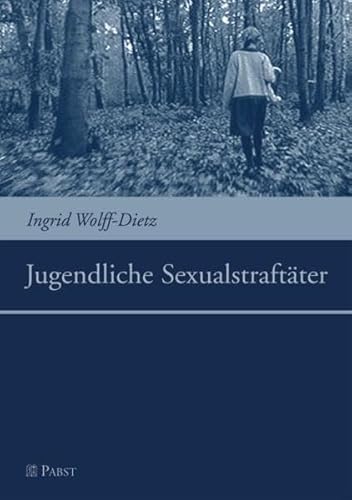 Jugendliche Sexualstraftäter