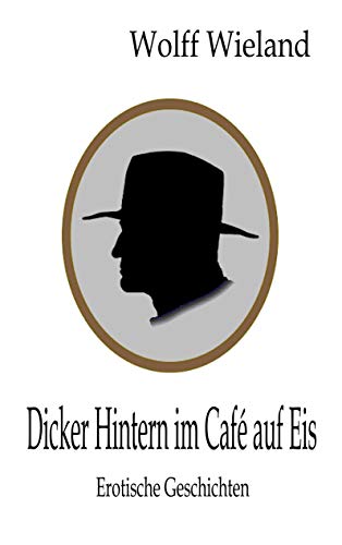 Dicker Hintern im Café auf Eis: Erotische Kurzgeschichten