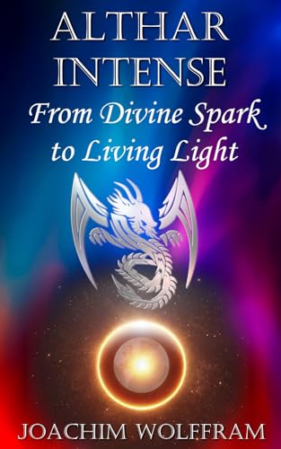 Althar Intense - From Divine Spark to Living Light von Independently published