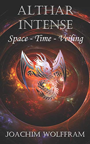 Althar Intense - Space, Time, Veiling von Independently Published