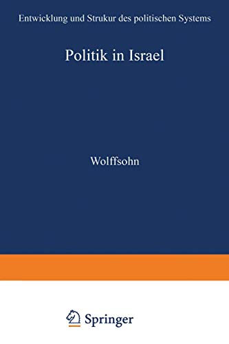 Politik in Israel: Entwicklung und Strukur des politischen Systems (Schriften des Deutschen Orient - Instituts) von VS Verlag für Sozialwissenschaften