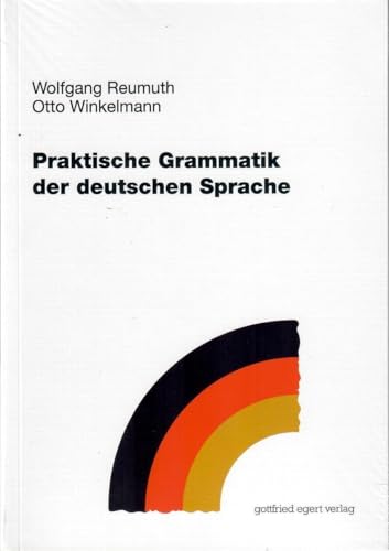 Praktische Grammatik der deutschen Sprache von Egert, G
