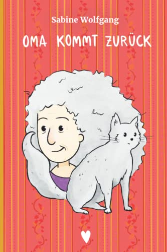 Oma kommt zurück von Sabine Wolfgang