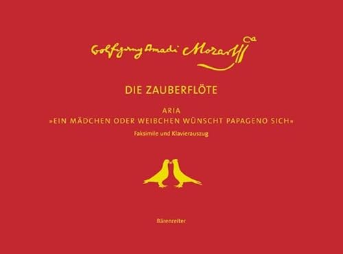 Die Zauberflöte. Faksimile und Klavierauszug