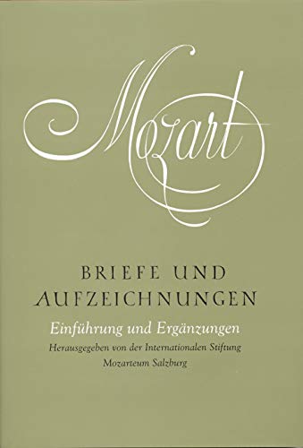 Mozart. Briefe und Aufzeichnungen. Gesamtausgabe VIII. Einführungen und Ergänzungen: Bd 8