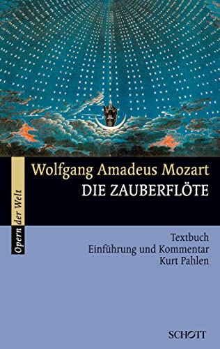 Die Zauberflöte: Einführung und Kommentar. Textbuch/Libretto. (Opern der Welt)
