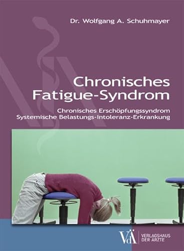 Chronisches Fatigue-Syndrom: Chronisches Erschöpfungssyndrom / Systemische Belastungs-Intoleranz-Erkrankung