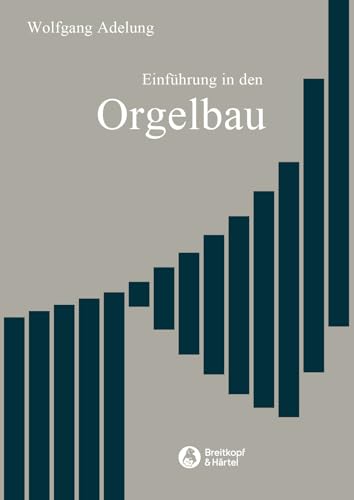 Einführung in den Orgelbau (BV 279) von Breitkopf & Härtel