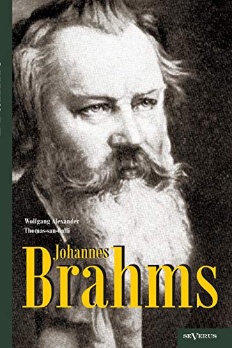 Johannes Brahms. Eine Biographie: Mit Vielen Abbildungen, Notenbeispielen Und Faksimiles