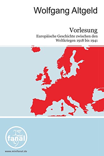 Vorlesung Europäische Geschichte zwischen den Weltkriegen 1918-1941