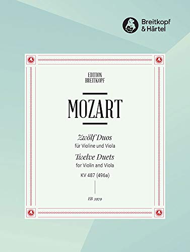 12 Duos KV 487 (496a) - Ausgabe für Violine, Viola (EB 3979)