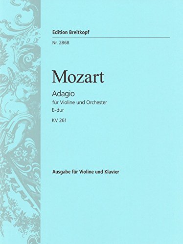 Adagio E-dur KV 261 - Ausgabe für Violine und Klavier (EB 2868) von Breitkopf & Hï¿½rtel