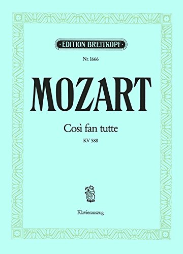 Così fan tutte KV 588 - Opera buffa in 2 Akten - Klavierauszug (EB 1666): Text deutsch-italienisch