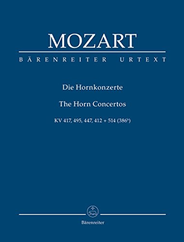 Die Hornkonzerte KV 417, 495, 447, 412 + 514 (386b). Studienpartitur, Urtextausgabe