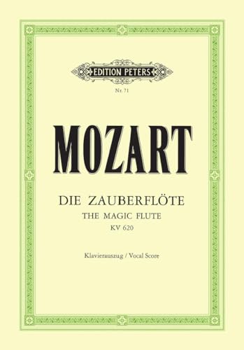 Die Zauberflöte KV 620: Oper in zwei Aufzügen / Klavierauszug Die Zauberflöte KV 620: Oper in zwei Aufzügen / Klavierauszug