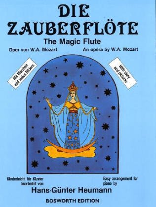 Die Zauberflöte. Oper von W.A. Mozart. Kinderleicht für Klavier bearbeitet von Bosworth Edition