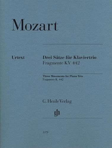 Drei Sätze für Klaviertrio, Fragmente KV 442: Besetzung: Klaviertrios (G. Henle Urtext-Ausgabe)