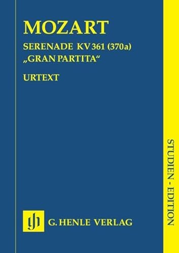 Gran Partita B-Dur KV 361 (370a) 2 Oboen, 2 Klarinetten, 2 Bassetthörner, 4 Hörner, 2 Fagotte und Kontrabass; Studien-Edition: Besetzung: Kammermusik ... (Studien-Editionen: Studienpartituren)
