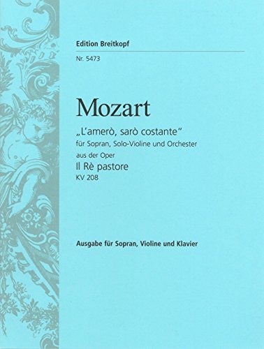 Il Re pastore KV 208 - L'amerò, sarò costante - Arie der Aminta - Ausgabe für Sorpan, Violine und Klavier (EB 5473)