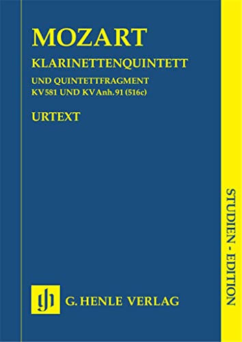 Klarinettenquintett a-Dur KV 581 + Fragment KV Anh 91 (516c). Studien-Edition: Besetzung: Kammermusik mit Blasinstrumenten (Studien-Editionen: Studienpartituren)