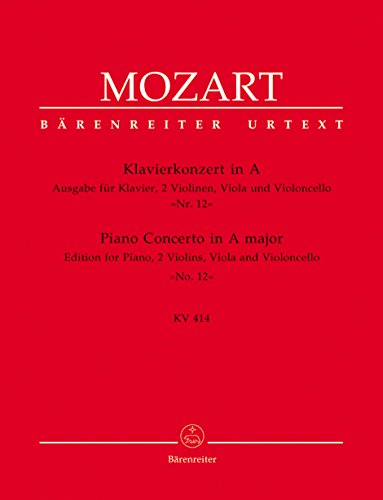 Klavierkonzert Nr. 12 A-Dur KV 414 -Ausgabe für Klavier, zwei Violinen, Viola und Violoncello-. Klavierauszug, Stimmensatz, Urtextausgabe Klavierkonzert Nr. 12 A-Dur KV 414 -Ausgabe für Klavier, zwei Violinen, Viola und Violoncello-. Klavierauszug, Stimmensatz, Urtextausgabe