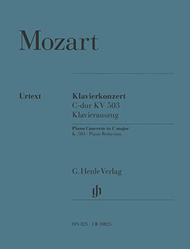 Klavierkonzert Nr. 25 C-dur KV 503: Klavierauszug: Besetzung: Zwei Klaviere zu vier Händen (G. Henle Urtext-Ausgabe)