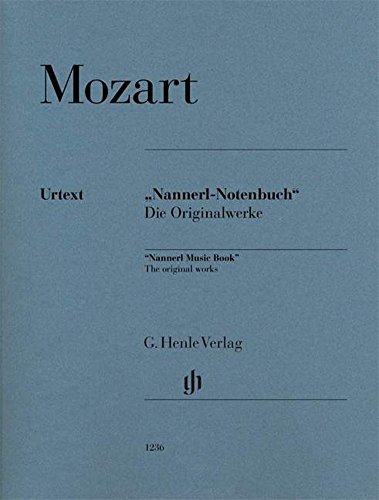 Klavierstücke aus dem ''Nannerl-Notenbuch'' - Die Originalwerke: Instrumentation: Piano solo (G. Henle Urtext-Ausgabe) von Henle, G. Verlag