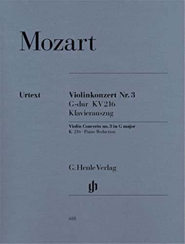 Konzert 3 G-Dur KV 216 Vl Orch. Violine, Klavier: Instrumentation: Violin and Piano, Violin Concertos (G. Henle Urtext-Ausgabe)