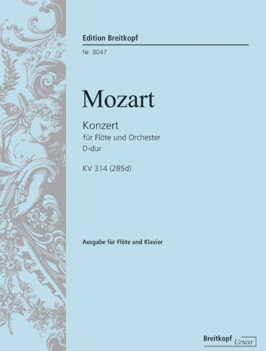 Konzert D-Dur Nr.2 KV314 für Flöte und Orchester : für Flöte und Klavier Neuausgabe 2009 von EDITION BREITKOPF