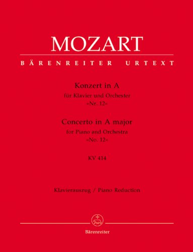 Konzert für Klavier und Orchester Nr. 12 A-Dur KV 414. Klavierauszug, Urtextausgabe Konzert für Klavier und Orchester Nr. 12 A-Dur KV 414. Klavierauszug, Urtextausgabe