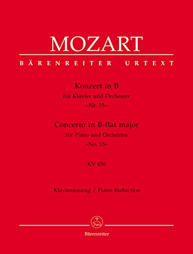 Konzert für Klavier und Orchester Nr. 15 B-Dur KV 450. Klavierauszug Konzert für Klavier und Orchester Nr. 15 B-Dur KV 450. Klavierauszug